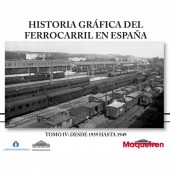 Historia gráfica del ferrocarril en España IV