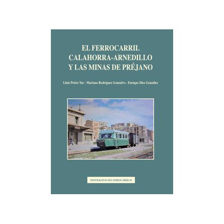 El ferrocarril Calahorra-Arnedillo y las minas de Préjano.