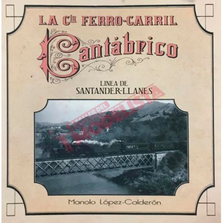 La Compañía del Ferrocarril Cantábrico.