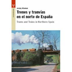 Trenes y tranvías en el norte de España.