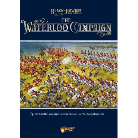 The Waterloo Campaign. Black Powder.