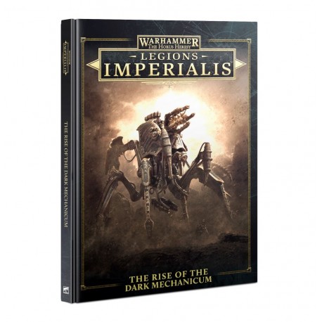 The Horus Heresy - Legions Imperialis - The Rise of the Dark Mechanicum (Inglés).