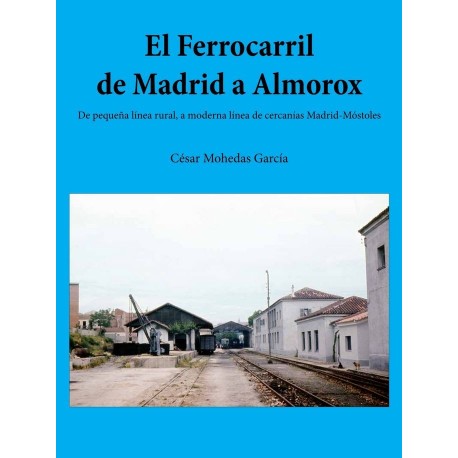 Die Eisenbahn von Madrid nach Almorox.