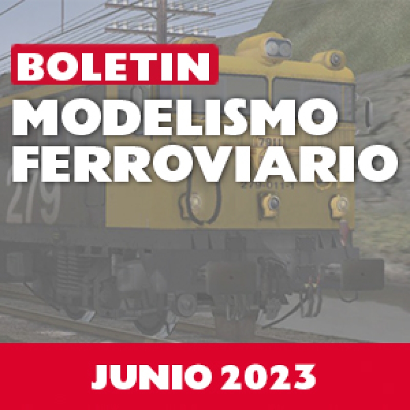Boletín ferroviario: Junio 2023