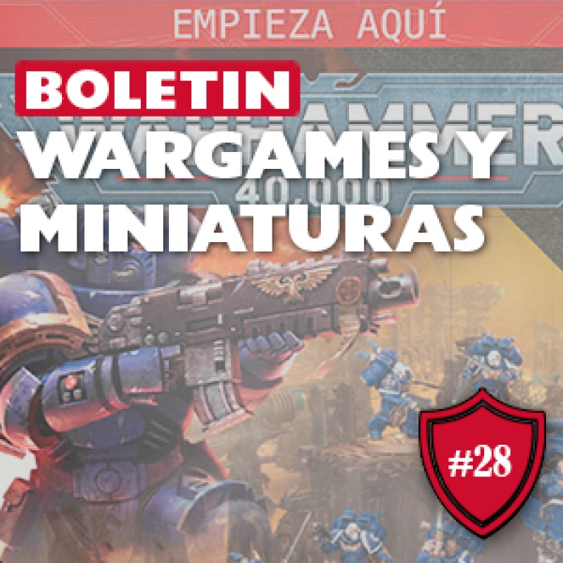 ⚔️ Boletin Wargamer #28: Novedades de Warhammer, Infinity, MCP y SW Legión.